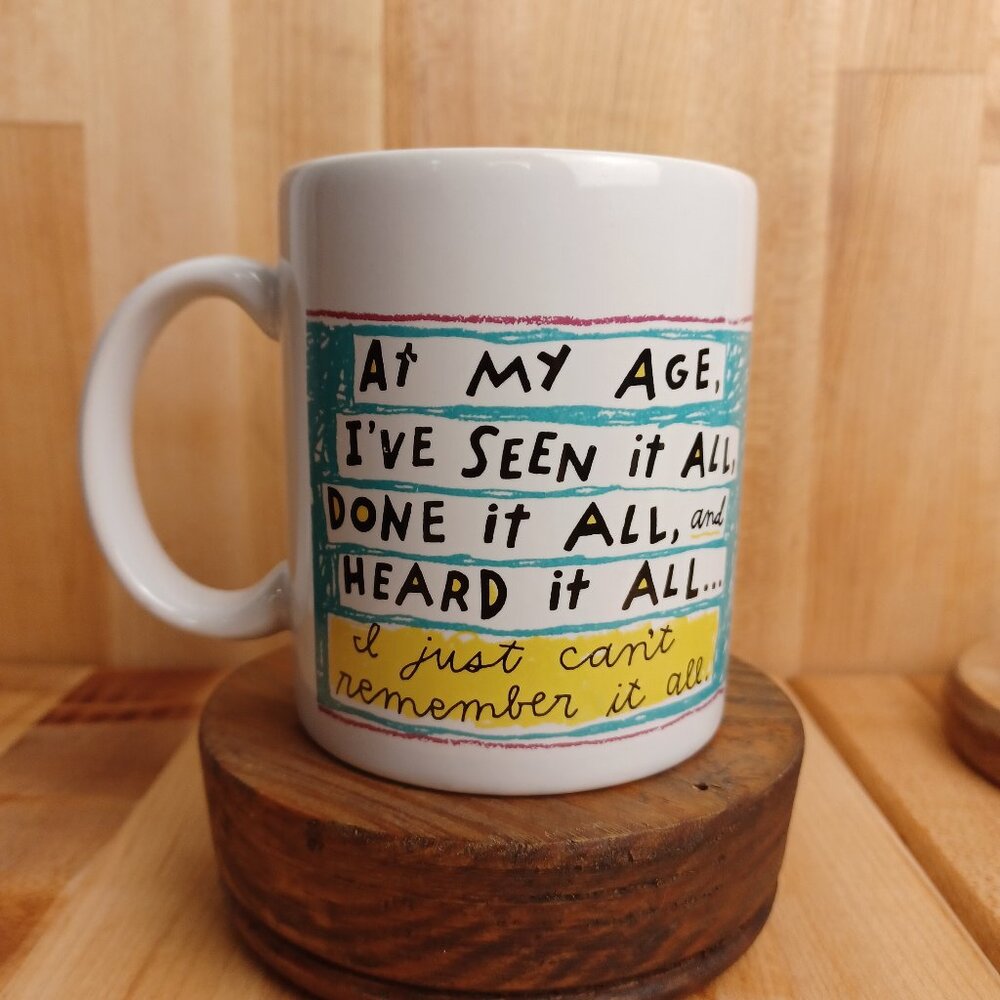 Vintage Hallmark Novelty Mug, "At My Age", Getting Older Birthday Gift